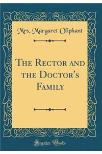 The Rector and the Doctor's Family (Classic Reprint)