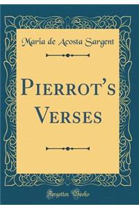 Pierrot's Verses (Classic Reprint)