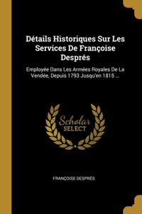 Détails Historiques Sur Les Services De Françoise Després