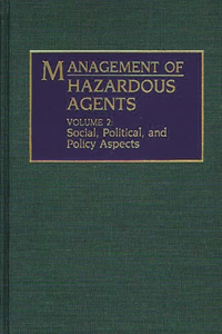 Management of Hazardous Agents