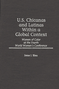 U.S. Chicanas and Latinas Within a Global Context