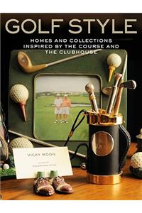 Golf Style: Homes and Collections Inspired by the Course and the Clubhouse