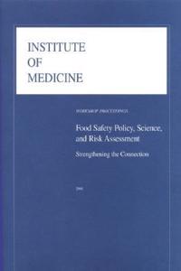 Food Safety Policy, Science, and Risk Assessment