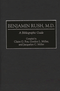 Benjamin Rush, M.D.