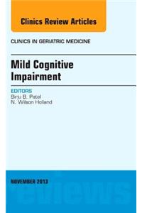 Mild Cognitive Impairment, an Issue of Clinics in Geriatric Medicine: Volume 29-4