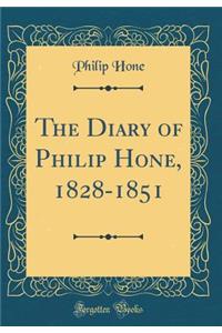 The Diary of Philip Hone, 1828-1851 (Classic Reprint)