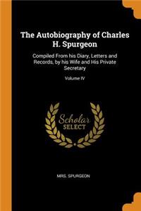 Autobiography of Charles H. Spurgeon