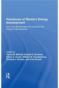 Paradoxes of Western Energy Development