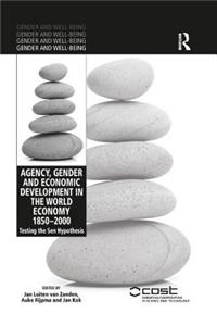 Agency, Gender and Economic Development in the World Economy 1850-2000: Testing the Sen Hypothesis