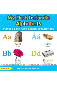My First Icelandic Alphabets Picture Book with English Translations
