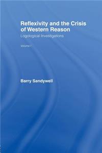 Reflexivity And The Crisis of Western Reason