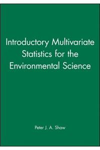 Introductory Multivariate Statistics for the Environmental Science