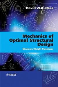 Mechanics of Optimal Structural Design