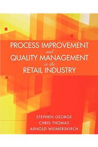 Process Improvement and Quality Management in the Retail Industry