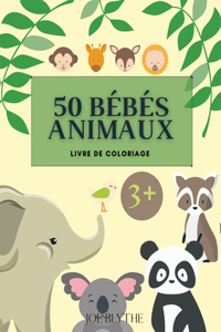 50 Bébés Animaux Livre de coloriage