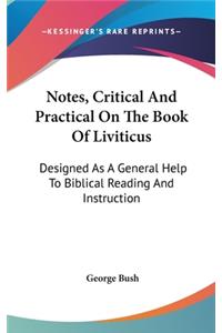 Notes, Critical And Practical On The Book Of Liviticus
