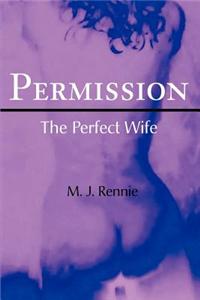 Permission/The Perfect Wife