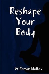 Reshape Your Body