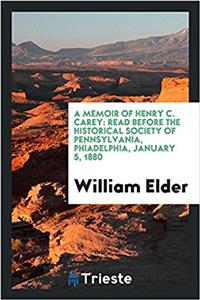 Memoir of Henry C. Carey