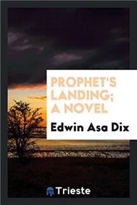 Prophet's Landing; a novel