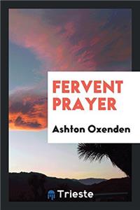 FERVENT PRAYER