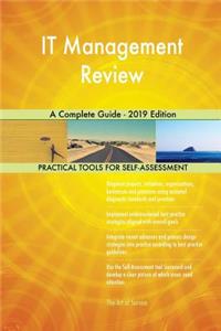 IT Management Review A Complete Guide - 2019 Edition