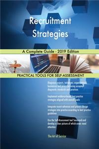 Recruitment Strategies A Complete Guide - 2019 Edition