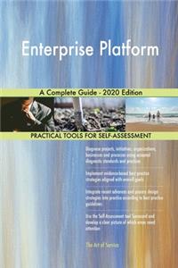 Enterprise Platform A Complete Guide - 2020 Edition