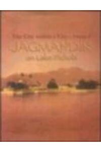 Jagmandir On Lake Pichola: The City Within A City, Volume 1