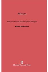 Moira, Fate, Good, and Evil in Greek Thought