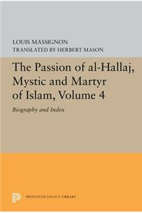 Passion of Al-Hallaj, Mystic and Martyr of Islam, Volume 4