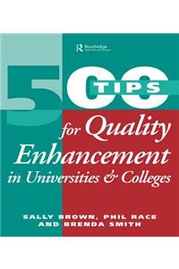 500 Tips for Quality Enhancement in Universities and Colleges