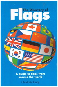 The Directory Of Flags: A Guide to Flags from Around the World