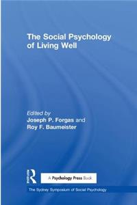 Social Psychology of Living Well