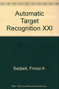 Automatic Target Recognition XXI