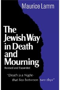 Jewish Way in Death and Mourning