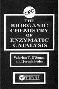 Biorganic Chemistry of Enzymatic Catalysis