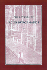 Letters of Jacob Burckhardt
