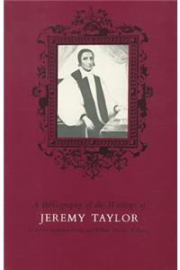 Bibliography of the Writings of Jeremy Taylor to 1700