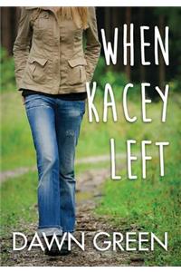 When Kacey Left