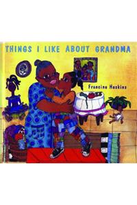 Things I Like about Grandma