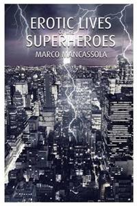 Erotic Lives Of The Superheroes