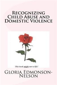 Recognizing Child Abuse & Domestic Violence