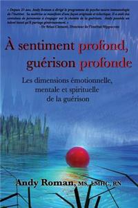 A sentiment profond, guérison profonde