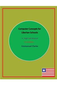 Computer Concepts for Liberian Schools, Jr. High Lab Manual