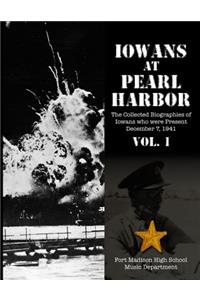 Iowans at Pearl Harbor Volume 1