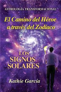 Camino del Héroe a través del Zodíaco: Los Signos Solares-Astrología Transformacional(TM)