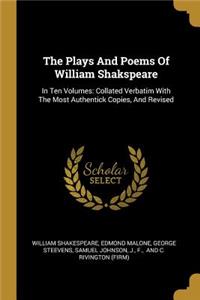 The Plays And Poems Of William Shakspeare