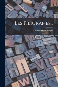 Les Filigranes...