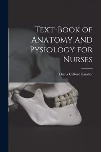 Text-Book of Anatomy and Pysiology for Nurses